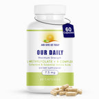 AND GIVE US TODAY OUR DAILY Our Daily Vites L-Methylfolate B Complex