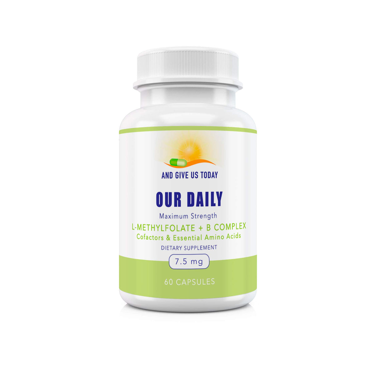 AND GIVE US TODAY OUR DAILY Our Daily Vites L-Methylfolate B Complex