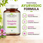 VEDIKROOTS Kanchnar Guggulu - Ayurvedic Supplement for Thyroid