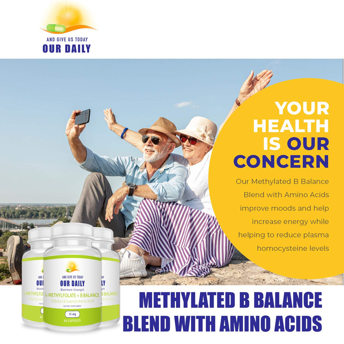 AND GIVE US TODAY OUR DAILY Our Daily Vites L-Methylfolate B Complex